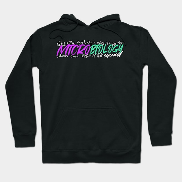 Microbiology Squad Hoodie by TheBestHumorApparel